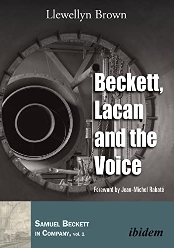 Beckett, Lacan and the Voice (Samuel Beckett in Company) von Ibidem Press