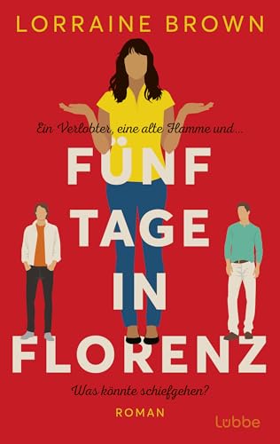 Fünf Tage in Florenz: Roman. Das perfekte Sommerbuch für den Italienurlaub von Lübbe