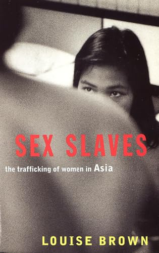 Sex Slaves: The Trafficking of women in Asia von Virago