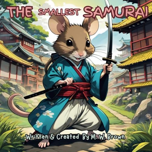 The Smallest Samurai von Independently published