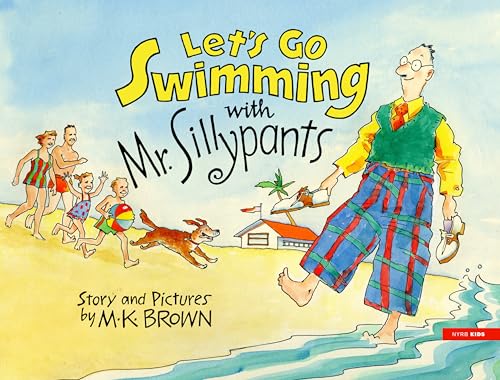 Let's Go Swimming with Mr. Sillypants (NYRB Kids)