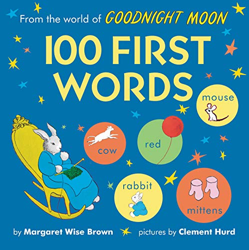From the World of Goodnight Moon: 100 First Words From the World of Goodnight Moon: 100 First Words