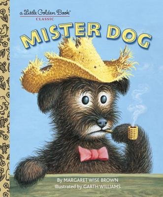 Mister Dog (Little Golden Book Classics) [ MISTER DOG (LITTLE GOLDEN BOOK CLASSICS) ] By Brown, Margaret Wise ( Author )May-13-2003 Hardcover