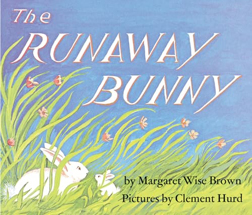 The Runaway Bunny Board Book: An Easter And Springtime Book For Kids The Runaway Bunny Board Book: An Easter And Springtime Book For Kids