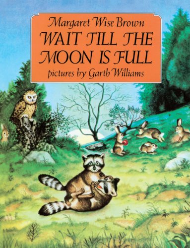 Wait Till the Moon Is Full Wait Till the Moon Is Full