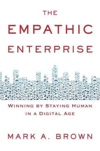The Empathic Enterprise: Winning By Staying Human In A Digital Age von Merchant Trask Press