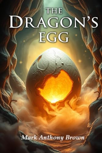 The Dragon's Egg (The Moonlit Bookstore Series, Band 8) von Independently published