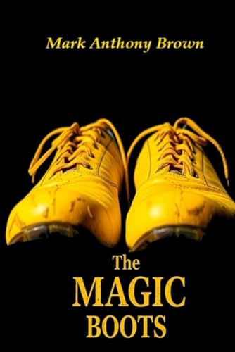 The Magic Boots (The Moonlit Bookstore Series, Band 4) von Independently published