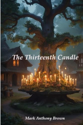 The Thirteenth Candle: Balance of Seasons (The Moonlit Bookstore Collection, Band 10) von Independently published