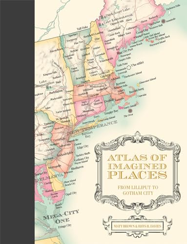 Atlas of Imagined Places: from Lilliput to Gotham City von Bloomsbury