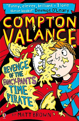 Compton Valance Revenge of the Fancy-Pants Time Pirate: 04 (Compton Valance, 4)