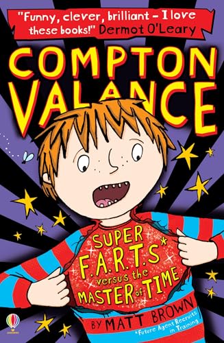 Compton Valance Super F.A.R.T.s versus the Master of Time: 1 (Compton Valance, 3)