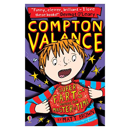 Compton Valance Super F.A.R.T.s versus the Master of Time: 1 (Compton Valance, 3)