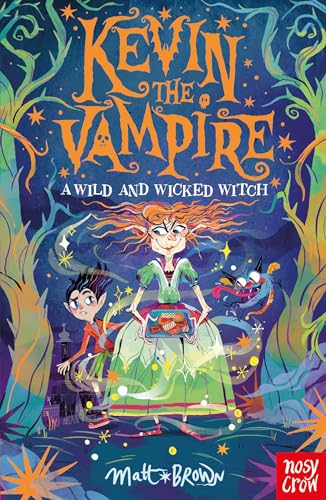 Kevin the Vampire: A Wild and Wicked Witch von Nosy Crow Ltd