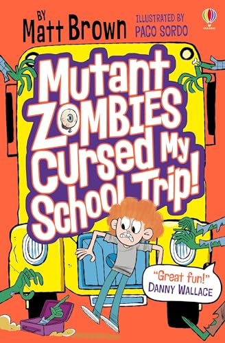 Mutant Zombies Cursed My School Trip: As featured on BBC Radio 4 (Dreary Inkling School)