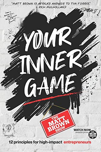 Your Inner Game - 12 Principles For High Impact Entrepreneurs von Tracey McDonald Publishers
