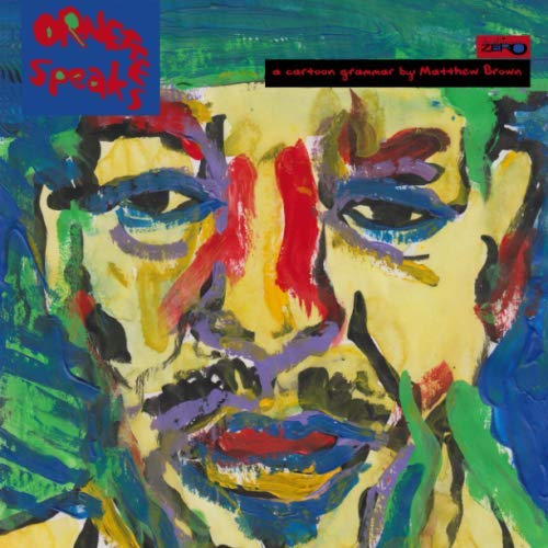 Ornette Speaks: a Cartoon Grammar von Independently published