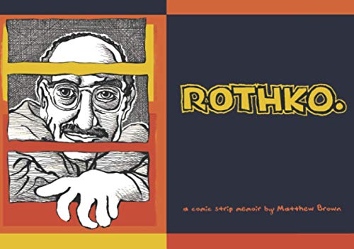 Rothko: A Comic Strip Memoir