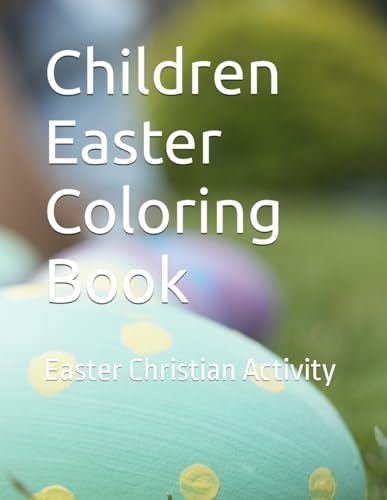 Children Easter Coloring Book: Easter Christian Activity von Independently published