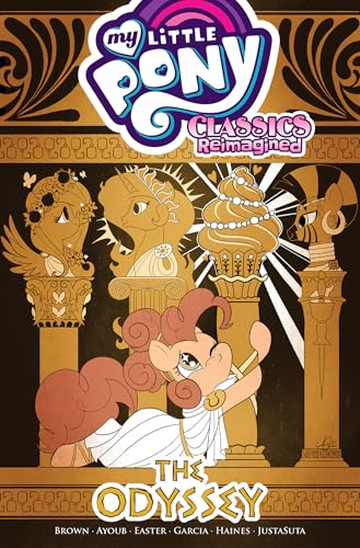 My Little Pony: Classics Reimagined―The Odyssey My Little Pony: Classics Reimagined―The Odyssey von IDW Publishing
