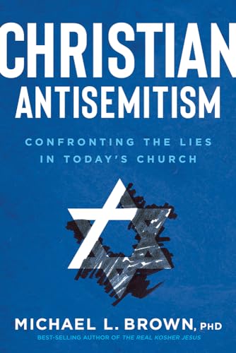 Christian Antisemitism: Confrontng the Lies in Today's Church von Charisma House