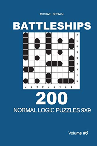 Battleships - 200 Normal Logic Puzzles 9x9 (Volume 6) von Independently Published