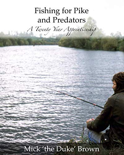Fishing for Pike and Predators: My Formative Years von Independently published