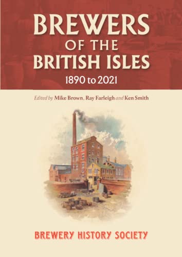 Brewers of the British Isles: 1890 to 2021 von 1