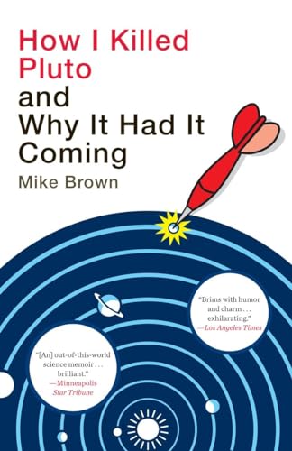 How I Killed Pluto and Why It Had It Coming