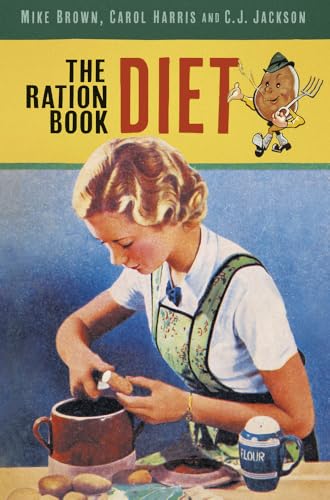 The Ration Book Diet von The History Press Ltd