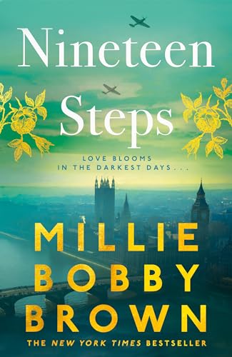 Nineteen Steps: The emotional Sunday Times bestselling WW2 historical romance debut novel Nineteen Steps: The emotional Sunday Times bestselling WW2 historical romance debut novel