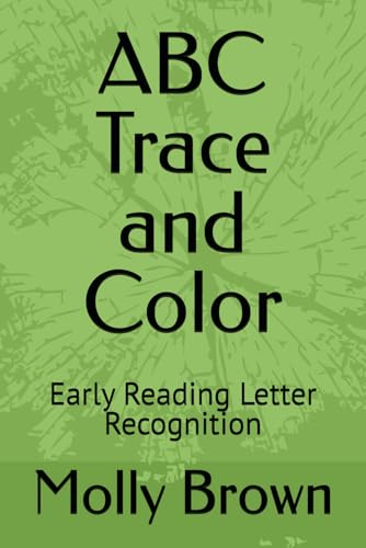 ABC Trace and Color: Early Reading Letter Recognition von Independently published