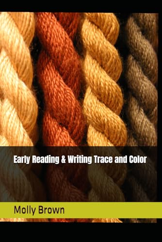 Early Reading & Writing Trace and Color von Independently published