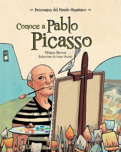Conoce a Pablo Picasso (Personajes del mundo hispánico / Historical Figures of the Hispanic World)