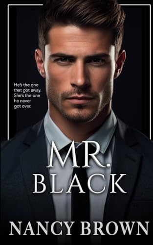 MR. BLACK: A Steamy Second Change Romantic Suspense Novel (The Mister Series, Band 1) von Independently published