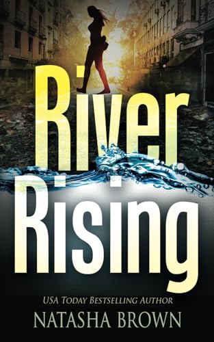 River Rising: A Dystopian & Post-Apocalyptic Series (The Water Thief, Band 3) von Independently published