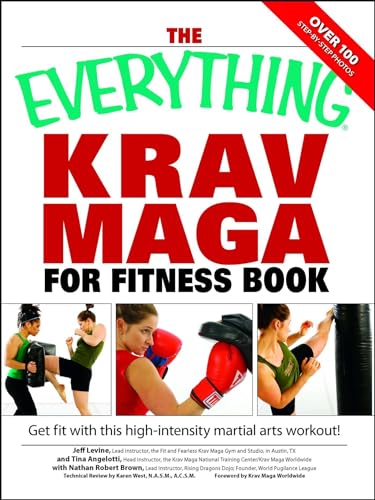 The Everything Krav Maga for Fitness Book: Get fit fast with this high-intensity martial arts workout