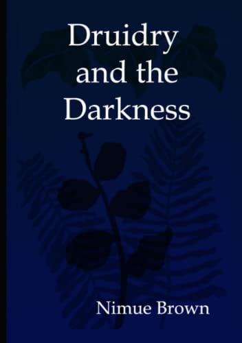 Druidry and the Darkness von Independently published