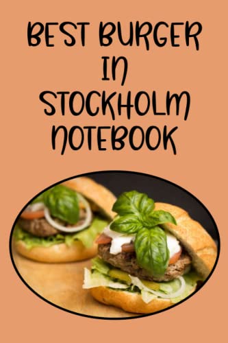 BEST BURGER IN STOCKHOLM NOTEBOOK von Independently published