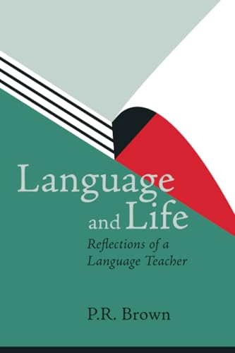 Language and Life - Reflections of a Language Teacher Language and Life - Reflections of a Language Teacher von DB Publishing