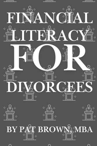 Financial Literacy For Divorcees: "From Separation to Stability-Your Financial Reset Plan" von AbramBrown47