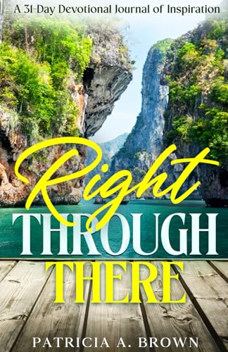 Right Through There: 31-Day Devotional Journal of Inspiration von Shannon LeAnn Unlimited