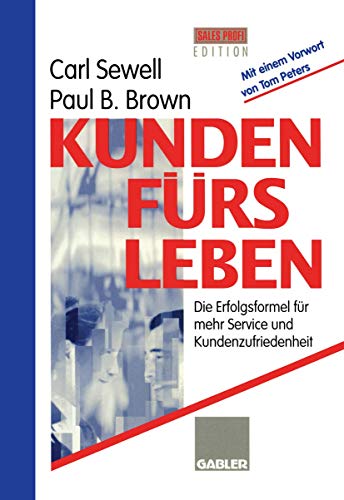 Kunden fürs Leben: Die Erfolgsformel für mehr Service und Kundenzufriedenheit (German Edition) von Gabler Verlag