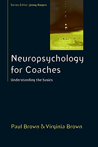 Neuropsychology For Coaches: Understanding The Basics (Coaching in Practice) von Open University Press