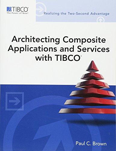 Architecting Composite Applications and Services with TIBCO (TIBCO Press)