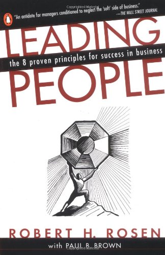 Leading People: The 8 Proven Principles For Success in Business: Eight Proven Principles for Success in Business