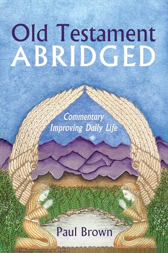 Old Testament Abridged: Commentary Improving Daily Life von Resource Publications