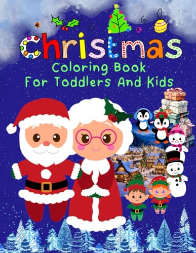Christmas Coloring Book For Toddlers and Kids: Large Print Christmas Activity Book, 50 Big and Fun Festive Christmas-themed Designs von Independently published