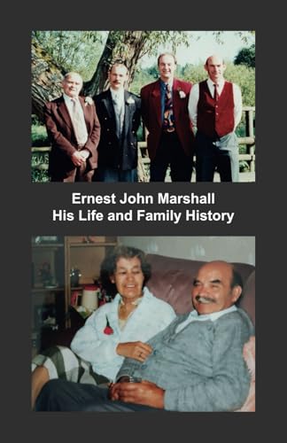 Ernest John Marshall: His Life and Family History