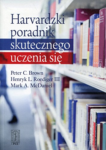 Harvardzki poradnik skutecznego uczenia sie